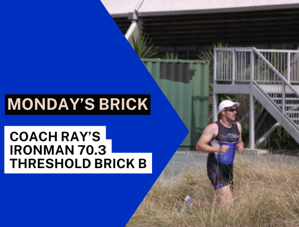 Coach Ray’s Ironman 70.3 Threshold Brick B